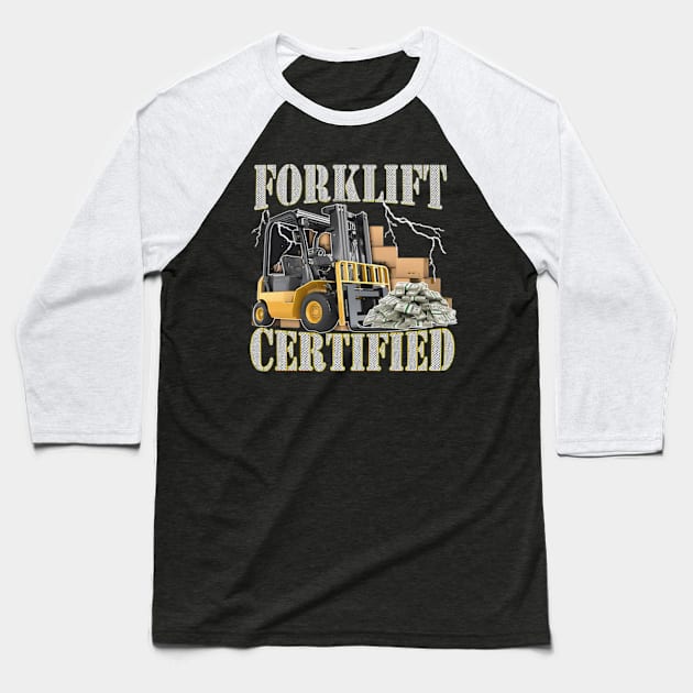 Funny Forklift Certified, Oddly Specific Meme, Heavy Equipment, Funny Meme Baseball T-Shirt by MichaelStores